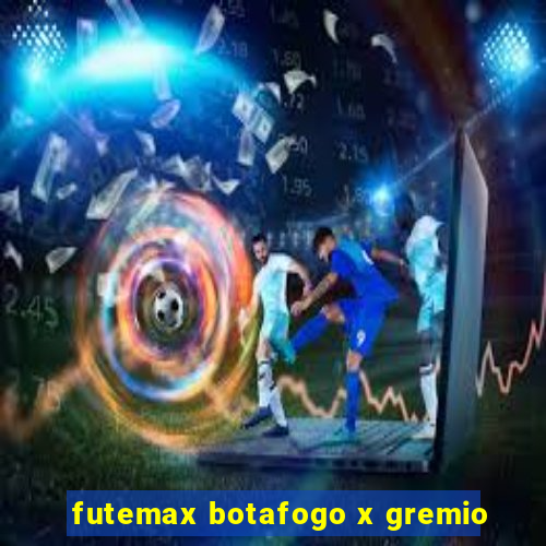 futemax botafogo x gremio